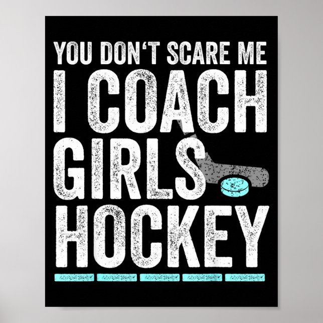 Affiche You Don't E Me I Coach Girls Hockey Coaches  (Devant)
