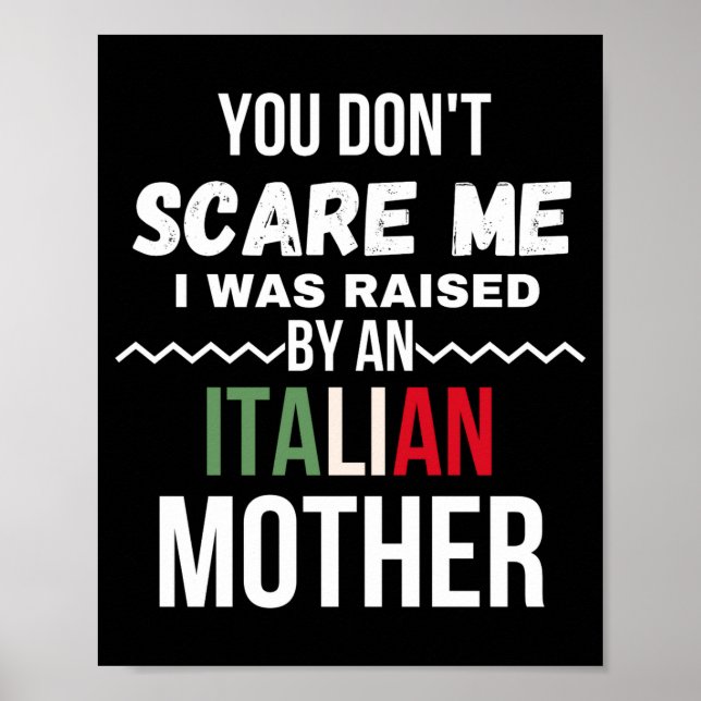 Affiche You Dont E Me I Was Raised An Italian Mother  (Devant)