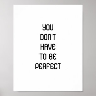 Affiche "You don't have to be perfect" quote