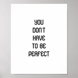 Affiche "You don't have to be perfect" quote
