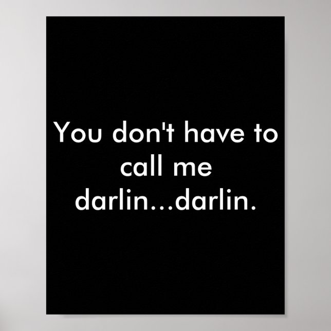 Affiche You Dont Have To Call Me Darlin Darlin  (Devant)