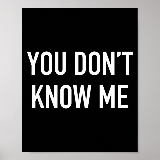 Affiche You Don't Know Me - Pular Quote  (Devant)