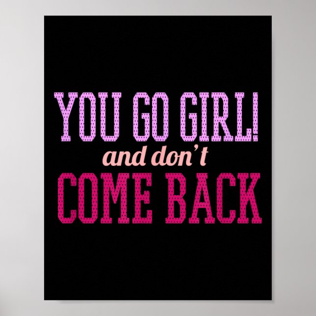 Affiche You Go Girl And Don't Come Back  (Devant)