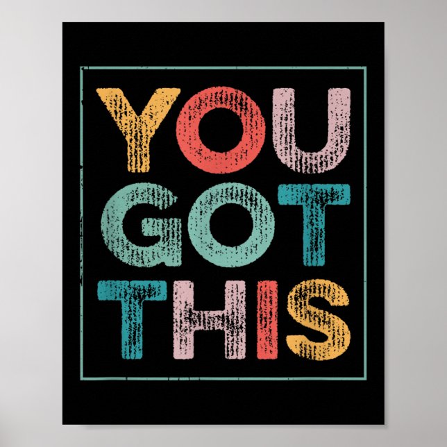 Affiche You Got This Saying Cool Motivational Quote  (Devant)