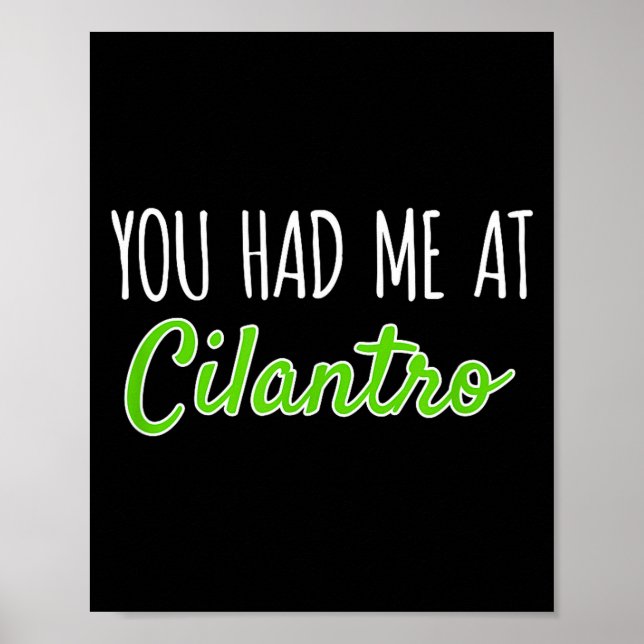 Affiche You Had Me At Cilantro Funny Herb Food Quote  (Devant)
