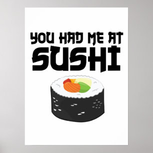 Affiche You Had Me At Sushi - Funny Food