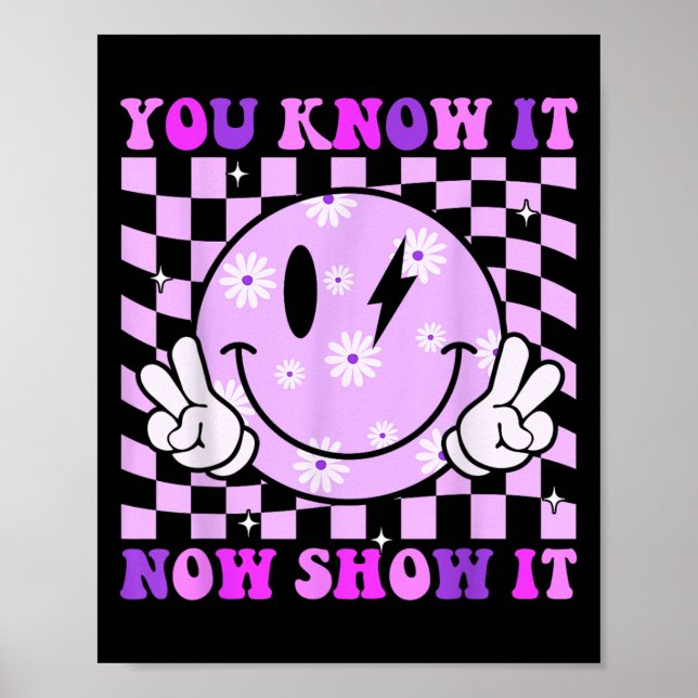 Affiche You Know It Now Show It Test Day Teacher Motivatio (Devant)
