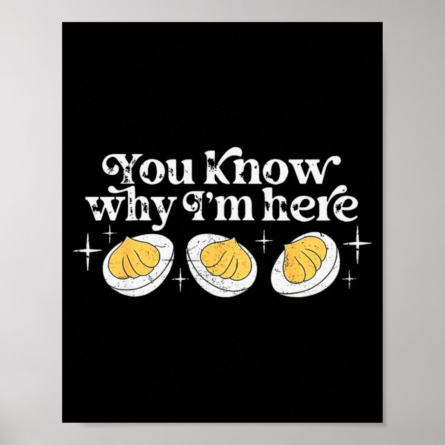 Affiche You Know Why I’m Here Deviled Eggs Thankful Thanks (Devant)