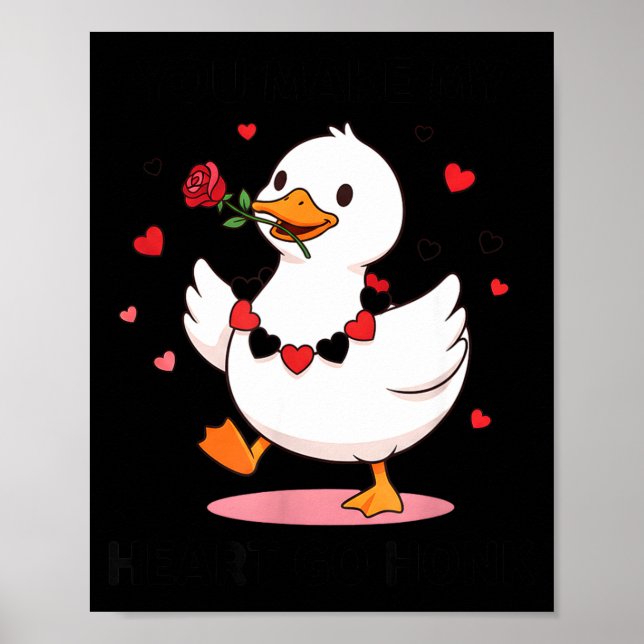 Affiche You Make My Heart Go Honk Funny Goose Valentine’s  (Devant)
