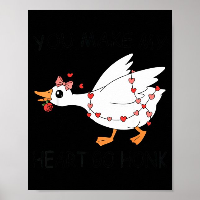 Affiche You Make My Heart Go Honk Valentine Cute Goose Coq (Devant)