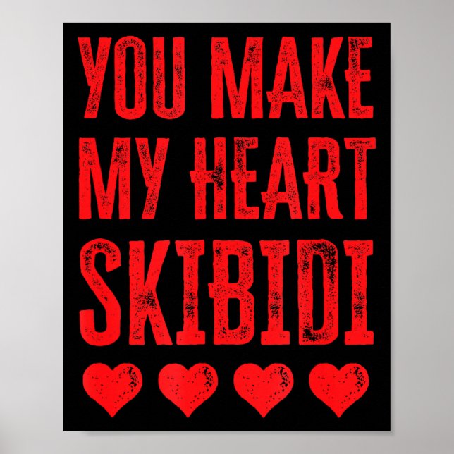 Affiche You Make My Heart Skibidi Funny Valentine Day Kids (Devant)