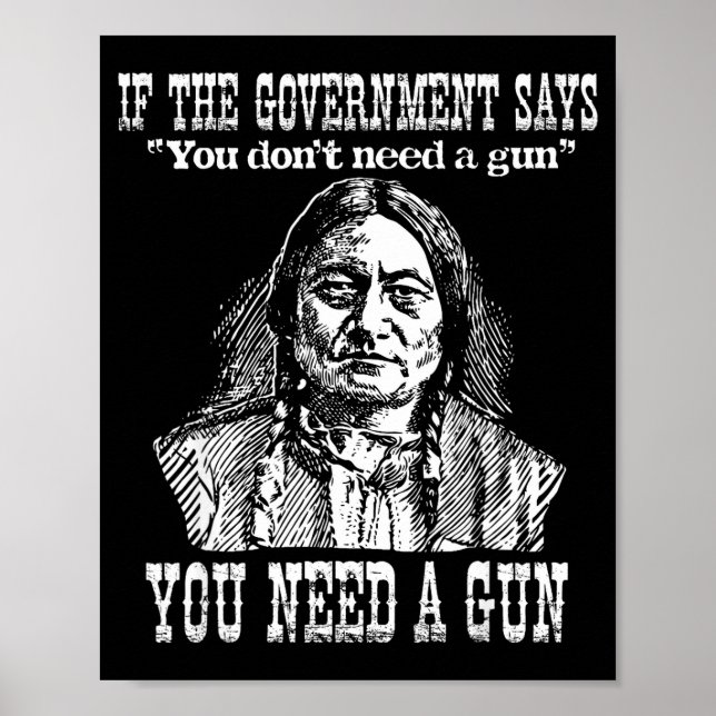 Affiche You Need A Gun Sitting Bull Shirt Pro-2nd Amendmen (Devant)