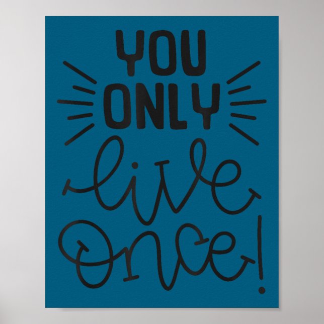 Affiche You Only Live Once Insrational Motivational Advent (Devant)