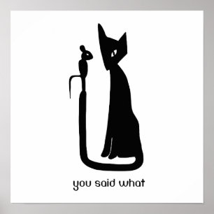 Affiche You Said What Souris & Chat