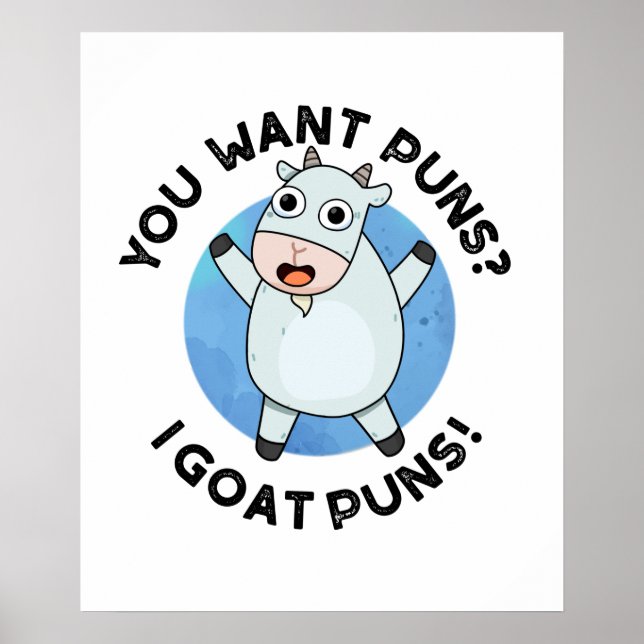 Affiche You Want Puns I Goat Puns Funny Animal Pun (Devant)