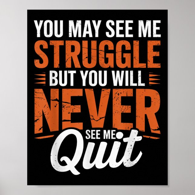 Affiche You Will Never See Me Quit, Motivational Quote  (Devant)