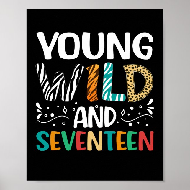 Affiche Young Wild And Seventeen 17th Birthday 17 Year Old (Devant)