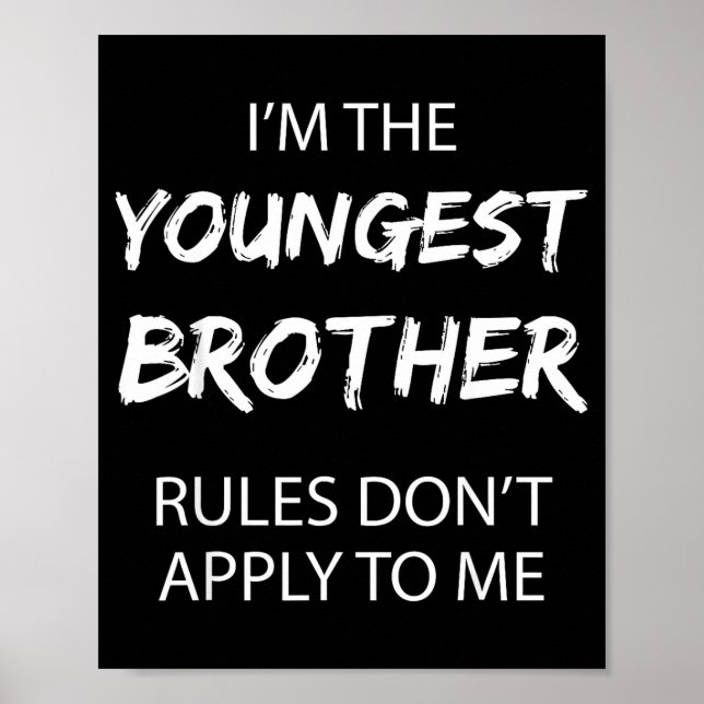 Affiche Youngest Brother Shirt Rules Don't Apply To Me Fun (Devant)