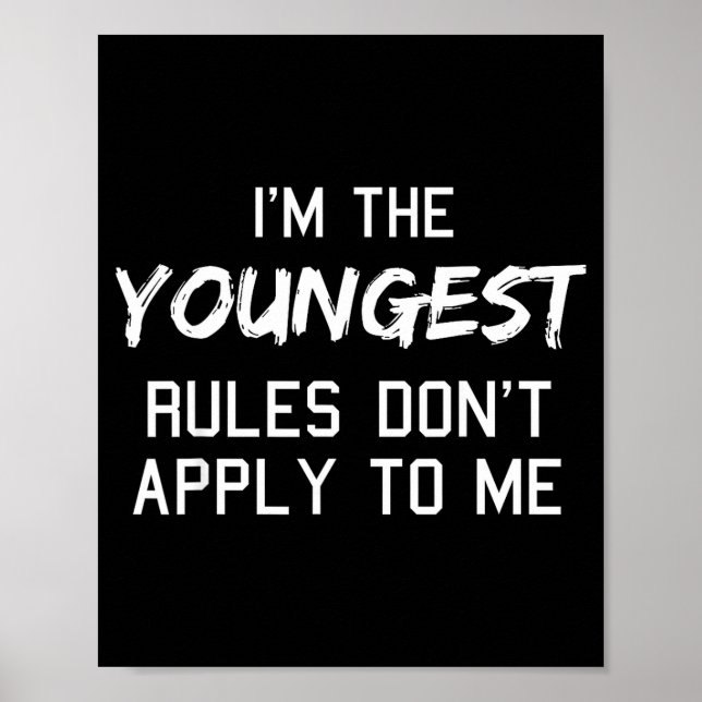 Affiche Youngest Child Shirt Rules Don't Apply To Me Sibli (Devant)