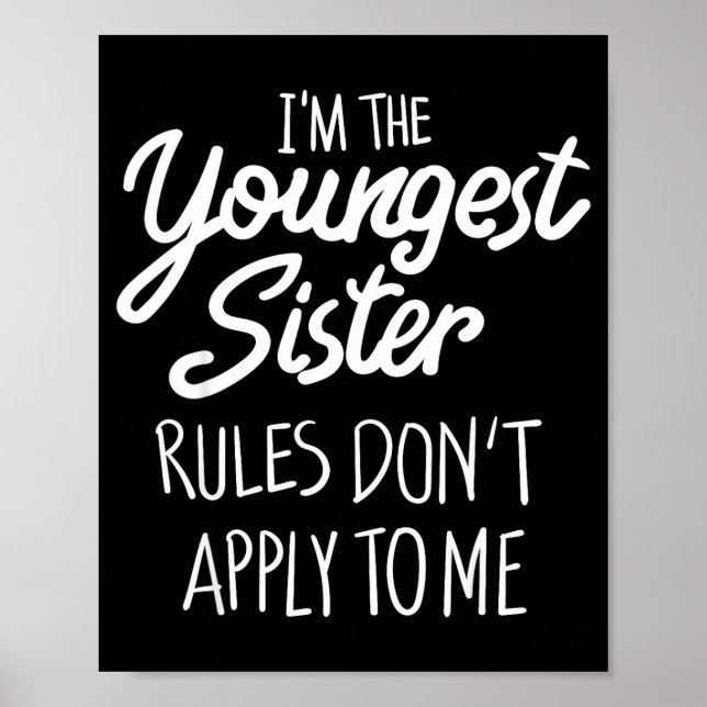 Affiche Youngest Sister Shirt Rules Don't Apply To Me Funn (Devant)