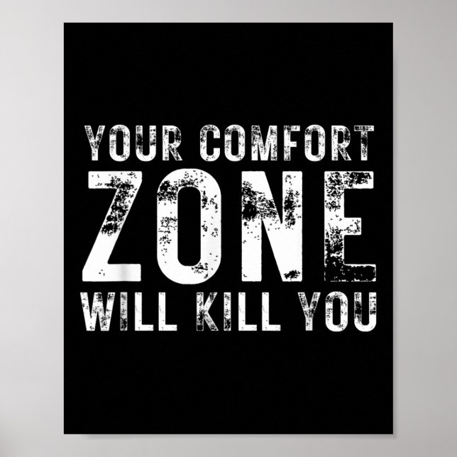 Affiche Your Comfort Zone Will Kill You Gym Motivational Y (Devant)