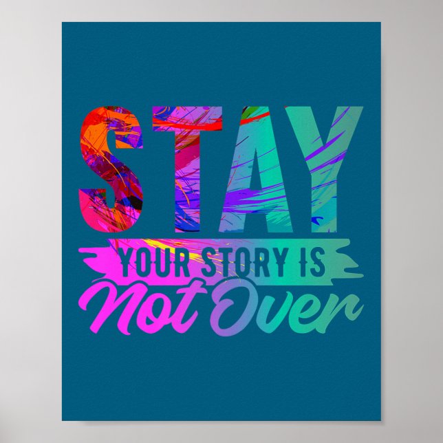 Affiche Your Story Is Not Over Stay Shirt Suicide Preventi (Devant)