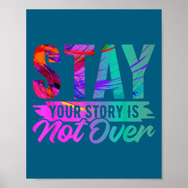 Affiche Your Story Is Not Over Stay Shirt Suicide Preventi (Devant)