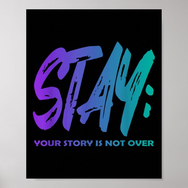 Affiche Your Story Is Not Over Stay Suicide Prevention Awa (Devant)