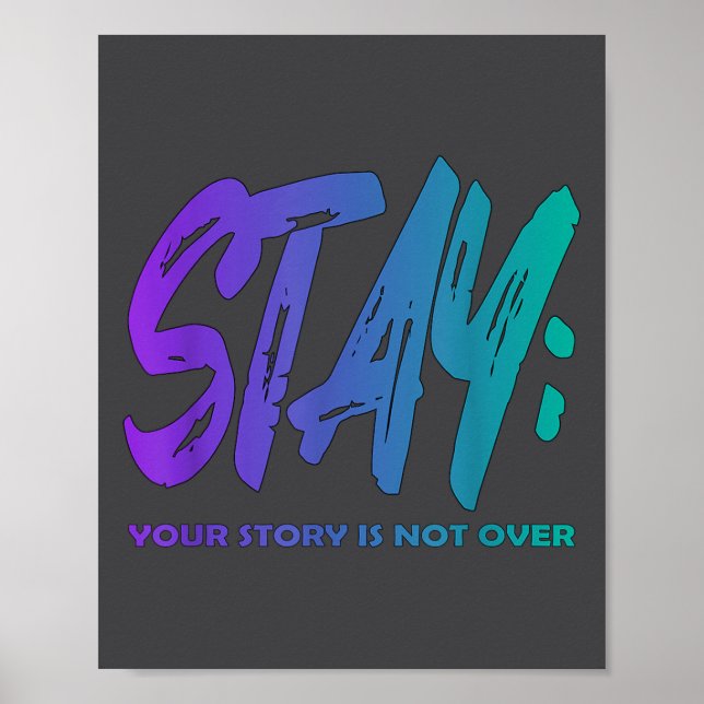 Affiche Your Story Is Not Over Stay Suicide Prevention Awa (Devant)