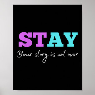 Affiche Your Story Is Not Over Stay Suicide Prevention Awa