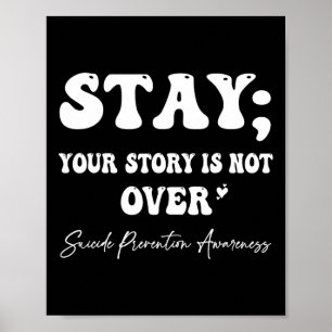 Affiche Your Story Is Not Over Stay Suicide Prevention Awa