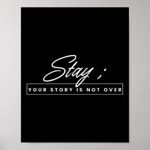 Affiche Your Story Is Not Over Stay Suicide Prevention Awa