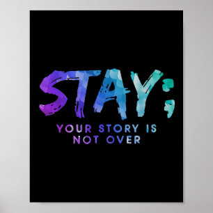 Affiche Your Story Is Not Over Stay Suicide Prevention Awa
