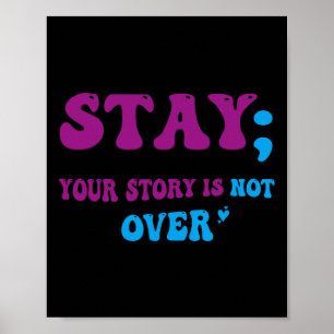 Affiche Your Story Is Not Over Stay Suicide Prevention Awa