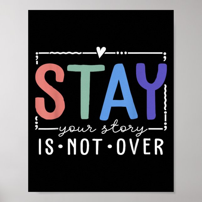 Affiche Your Story Is Not Over Stay Suicide Prevention Awa (Devant)