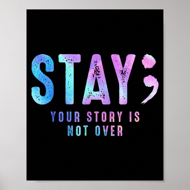 Affiche Your Tee Story Is Not Suicide Over Prevention Stay (Devant)
