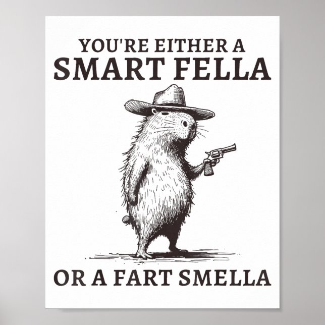 Affiche You're Either A Smart Fella Or A Fart Smella Funny (Devant)