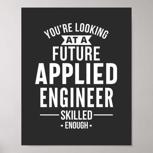 Affiche You're looking at a future Applied Engineer (Devant)