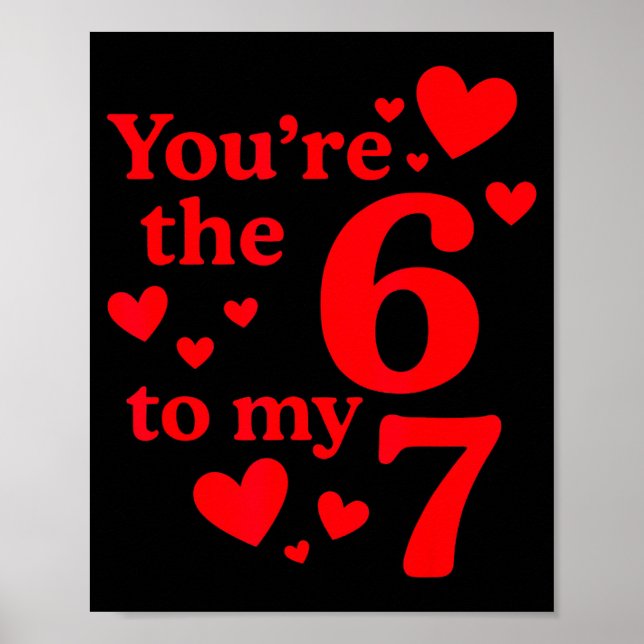 Affiche You're The 6 To My 7 Funny Valentines Day Couples  (Devant)