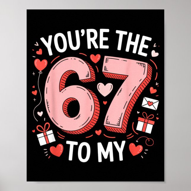 Affiche You're The Six To My Seven 67 Funny Valentines Day (Devant)