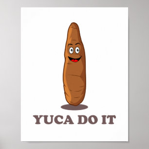 Affiche Yuca Do It - Funny Kawaii Yuca Pun