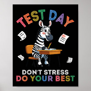 Affiche Zebra Student Test Day Dont Stress Do Your Best Su