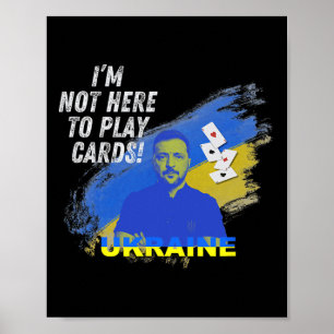 Affiche Zelensky n'est pas là pour jouer aux cartes Présid