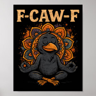 Affiche Zen Crow F Caw F Raven Fcawf Drôle Méditation Yoga