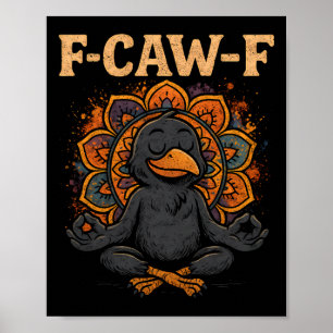 Affiche Zen Crow F Caw F Raven Fcawf Méditation Yoga Drôle