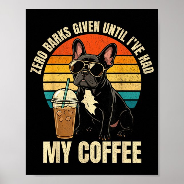 Affiche Zéro aboie donné drôle de bouledogue français café (Devant)