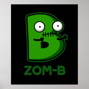 Affiche Zom-b Funny Zombie Alphabet B Pun Dark BG