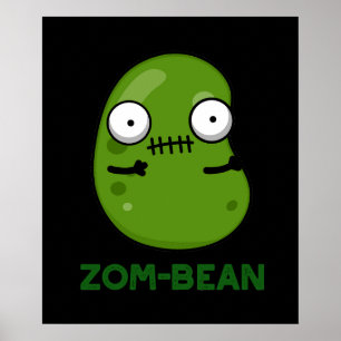 Affiche Zom-bean Funny Zombie Bean Pun Dark BG