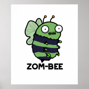 Affiche Zom-bee Funny Halloween Zombie Bee Pun