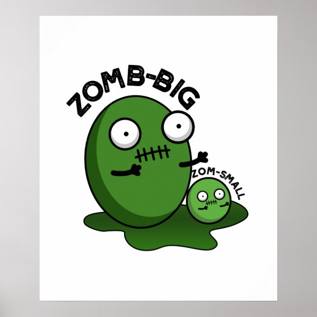 Affiche Zom-big Zom-small Funny Halloween Zombie Pun (Devant)